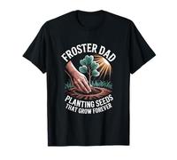 Froster Dad plantando semillas que crecen para siempre Día del Padre Da Camiseta