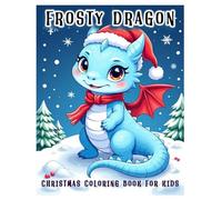 Frosty Dragons Christmas Coloring Book for Kids, Cute & Adorable Dragons', designed with clean, Easy to Color: Christian Christmas Coloring Book, Kids ... Hollies, Decorations, Christmas Celebrations
