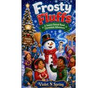 Frosty Fluffs: A Snowy Sound Band Christmas Adventure