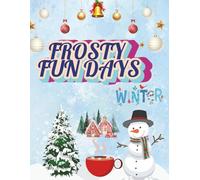 Frosty Fun Days: A Winter Coloring Adventure for Kids