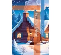Frosty Tales (Enchanted Fairy Tales By F.C.Outzen)