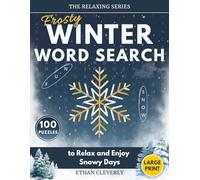 Frosty Winter Word Search: 100 Large Print Puzzles for Adults to Relax and Enjoy Snowy Days (The Relaxing Series)