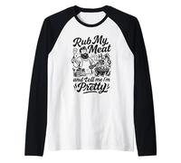 Frota mi carne y dime que soy bonita barbacoa al aire libre de verano Camiseta Manga Raglan