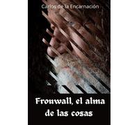 Frouwall, el alma de las cosas