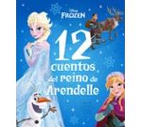 Frozen. 12 cuentos del reino de Arendelle