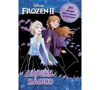 Frozen 2. Cuaderno Magico: 20 Dibujos Para Rascar Y Colorear
