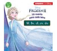 Frozen II. Leo con Disney (Nivel 1). Un cuento para cada grupo consonántico: bl, br, cl, cr, dr (Disney. Lectoescritura) (Aprendo con Disney)