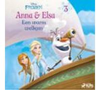 Frozen - Anna & Elsa 3 - Een Warm Welkom (audiolibro)