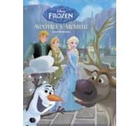 Frozen. Aventures A Arendelle