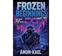 Frozen Beginnings Part Two: 2 (Dominionis: Frozen Worlds Saga)
