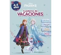 Frozen (Disney. Cuaderno de vacaciones 4-5 años): Escritura . Expresión oral . Formas y números . Explorar el mundo (Aprendo con Disney)