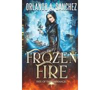 Frozen Fire (Fate of the Darkmages)