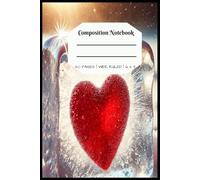 Frozen Heart Composition Notebook: A Unique Journal with a Touch of Warmth and Mystery | 6 x 9 Inch Wide-Ruled Journal with 120 Pages - Perfect for School, Writing, and Creative Ideas