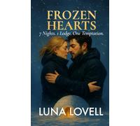 FROZEN HEARTS: 7 Nights. 1 Lodge. One Temptation
