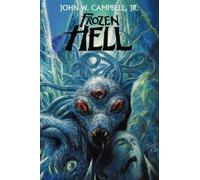 Frozen Hell: The Book That Inspired The Thing