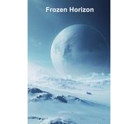 Frozen Horizon: A Lined Journal for Writing and Notes