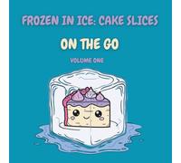 Frozen in Ice: Cake Slices: On the Go (On the Go Mini Coloring Fun)