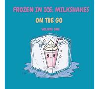 Frozen in Ice: Milkshakes: On the Go (On the Go Mini Coloring Fun)