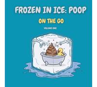 Frozen in Ice: Poop: On the Go (On the Go Mini Coloring Fun)