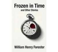 Frozen in Time: And Other Stories