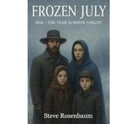 Frozen July 1816, The Year Summer Forgot