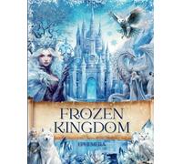 Frozen Kingdom Cut and Collage Ephemera Book: 150 High-quality Images with frosty Winter Kingdom Illustrations and matching patterned Paper for ... Art, Mixed Media, Papercrafts and more