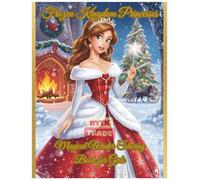 Frozen Kingdom Princesses: Magical Winter Coloring Book for Girls: 50 Christmas & Holiday Illustrations with Cozy Fireplaces, Snowy Castles, Royal ... The Ultimate Princess Coloring Collection)