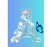 Frozen Letter A Notebook - Ice Queen Edition - 120 Lined Pages: An elegant notebook for anything you imagine