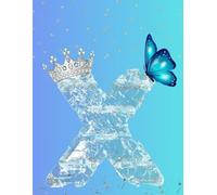 Frozen Letter X Notebook - Ice Queen Edition: Chic lined journal with 120 pages - icy monogram & royal accents