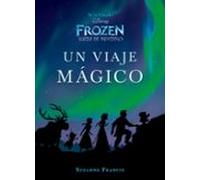 frozen: luces de invierno: novela: un viaje magico