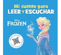 Frozen. Mi cuento para leer y escuchar: Incluye código QR con audio