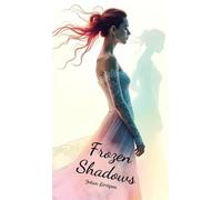 Frozen Shadows