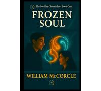 FROZEN SOUL: The Soulfire Chronicles - Book One