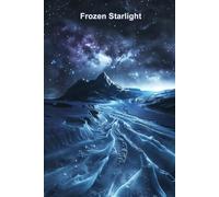 Frozen Starlight: A Lined Journal for Writing and Notes