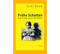 Frühe Schatten: Das Ende einer Kindheit