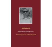 Früher War Alles Besser? (ebook)