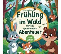 Frühling im Wald für ein spannendes Abenteuer ab 4 Jahren mit 50 Abenteuer Ausmalbilder