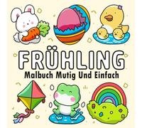 Frühling Malbuch: Mutig und Einfaches Motive Ausmalbuch für Kinder und Erwachsene (Malbuch Große Motive)