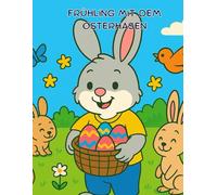 Frühling mit dem Osterhasen (Kosa Kreativ Story-Ausmalbuch-Reihe)