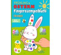 Frühling & Ostern Fingerstempelbuch für Kinder ab 2 Jahren: 40 süße Fingerabdruck Motive | XXL Format 84 Seiten | Osterhase | Ostereiern