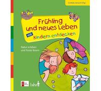 Frühling und neues Leben mit Kindern entdecken