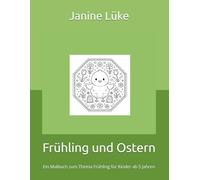Frühling und Ostern: Ein Malbuch zum Thema Frühling für Kinder ab 5 Jahren