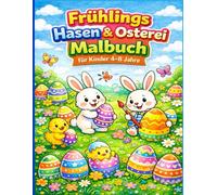 Frühlings Hasen & Osterei Malbuch für Kinder 4-8 Jahre: Große einfache Frühlingsszenen mit süßen Hasen, Küken & Ostereiern