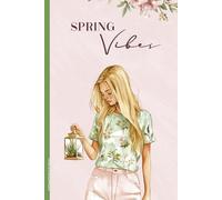 Frühlingsgefühl Buch für Notizen: Notizbuch SPRING VIBES Notizheft A5 Dot Grid schön als Tagebuch Schreibbuch und Skizzenbuch mit Punkteraster Geschenk zum Frühlingsanfang Ostern und Geburtstag