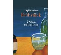 Frühstück: 5 Zutaten Für Dein Leben