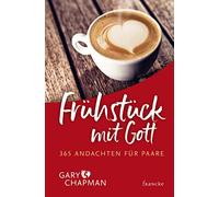 Frühstück mit Gott: 365 Andachten für Paare