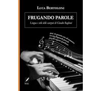 Frugando parole: Lingua e stile delle canzoni di Claudio Baglioni