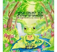 Fruggles: The Glass Frog with a See-Through Heart
