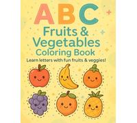 Fruit ABC: English Alphabet Coloring Book with Fun Fruit Names: A joyful coloring adventure-learn English letters and fruit names from A to Z!