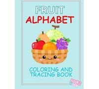 Fruit Alphabet A-Z Coloring and Tracing Book